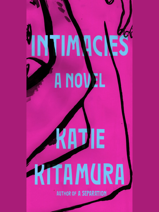 Title details for Intimacies by Katie Kitamura - Available